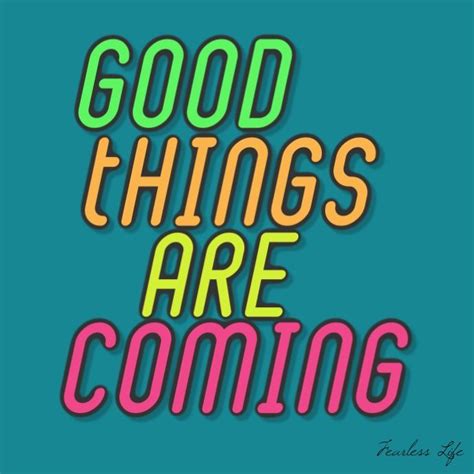 Good Things Are Coming Motivational Square Ad Short Quotes Motivation Text Design