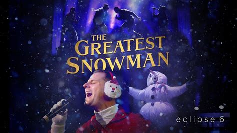 The Greatest Snowman The Greatest Showman Parody Eclipse 6 Youtube