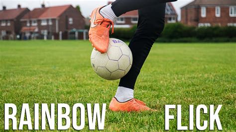 Rainbow Flick Football Skills Tutorial Youtube