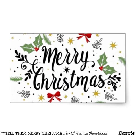 tell them merry christmas christmas rectangular sticker merry xmas greetings merry