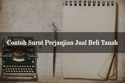 Di contoh surat pernyataan jual beli tanah, cantumkan juga tanggal pembayaran terakhir untuk pelunasan pembelian tersebut. 9+ Contoh Surat Perjanjian Jual Beli Tanah, Warisan ...