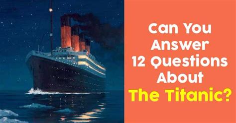 Every time you play fto's daily trivia game, a piece of plastic is removed from the ocean. Can You Answer 12 Questions About The Titanic? | QuizPug