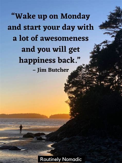 100 Perfect Monday Quotes To Start The Week Routinely Nomadic