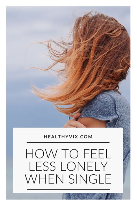 How To Feel Less Lonely When Single Healthy Blogs Alcohol Free