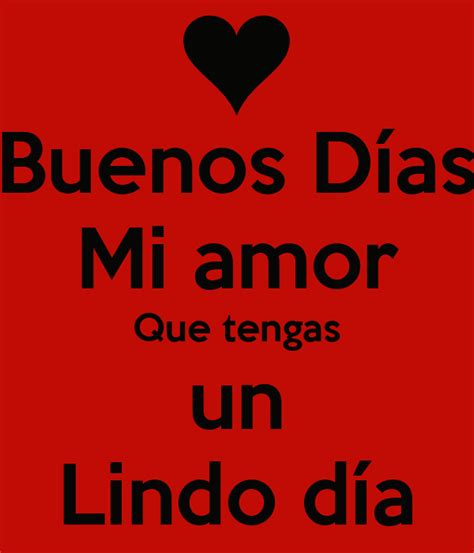 Check spelling or type a new query. Buenos Días Mi amor Que tengas un Lindo día Poster ...