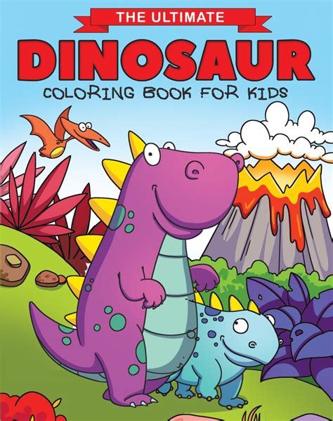 The Ultimate Dinosaur Coloring Book For Kids Usa Version