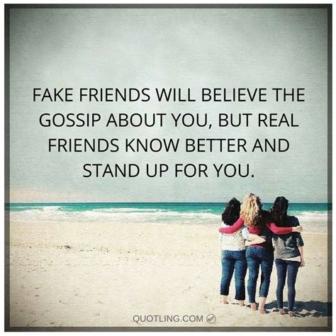 Fake Friends Will Believe The Gossip About You But Real Friends