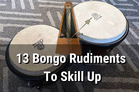 13 Bongo Rudiments To Level Up Your Drum Skills Sound Adventurer