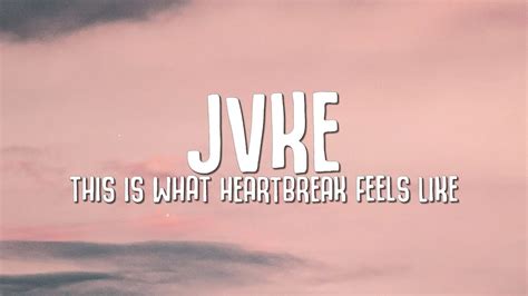 JVKE This Is What Heartbreak Feels Like Lyrics YouTube Music