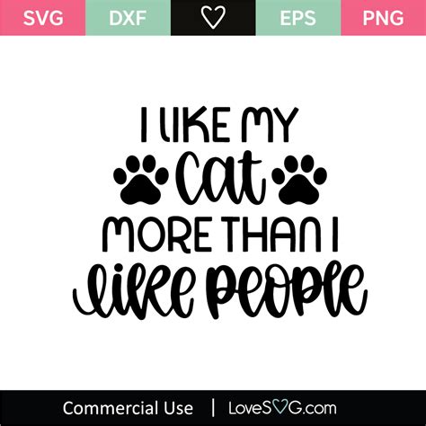 I Like My Cat More Than I Like People Svg Cut File