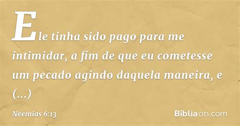 1tendo ouvido sambalate, tobias, gesém, o árabe, e o resto dos nossos. Neemias 6:13 - Bíblia