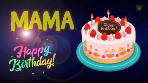 Mama Happy Birthday Happy Birthday Mama Happy Birthday To You Youtube