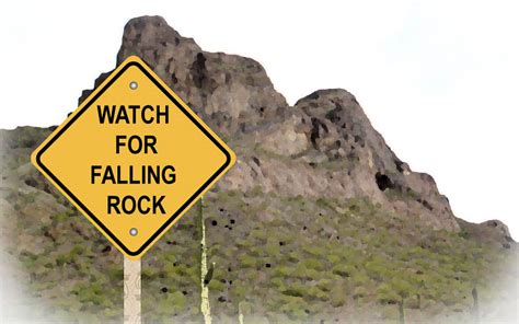 Watch For Falling Rocks