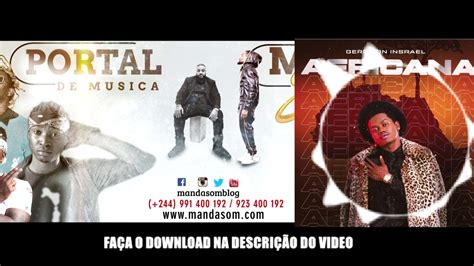 Africana é o titulo do novo single do artista da clé entertainment gerilson insrael, que conta com a produção musical de : Gerilson Insrael Africana Baixar Musica : Download Mp3 ...