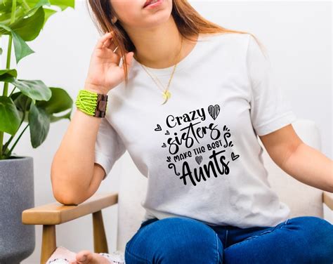 crazy sisters make the best aunts svg aunt design for shirts etsy