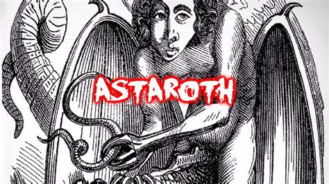 Demonologia Capitulo 12 Astaroth El Demonio De La Desdicha Youtube