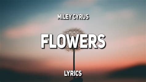 Miley Cyrus Flowers Lyrics Youtube