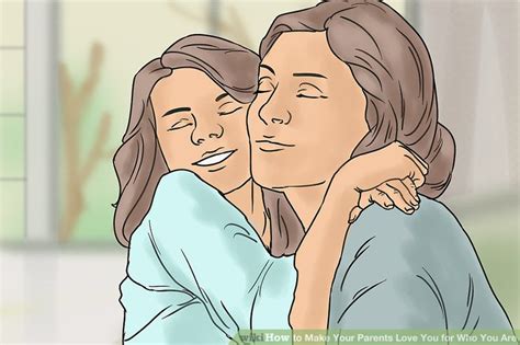 Parents should let their children live their own lives, let children make decisions, and fail sometimes. aid22669-v4-728px-Make-Your-Parents-Love-You-for-Who-You ...