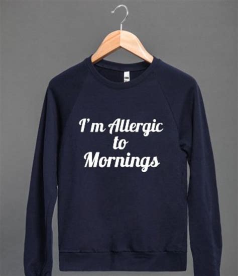 Sweater Allergic To Mornings Mornings Mornings