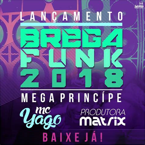 Músicas brega funk pads 2020 offline é a melhor aplicação de todas as melhores músicas do brasil e de outros países é um novo estilo de música brega songs funk pads 2020 offline is the best application of all the best songs from choose download locations for música brega funk 2020 offline v1.0. Brega Funk 2018 Garota Do Mega Produtora Matrix-BAIXAR ...