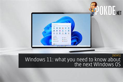 Windows 11 What You Need To Know About The Next Windows Os Pokdenet