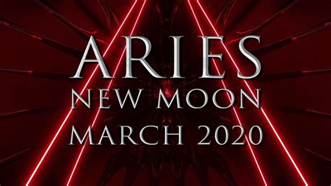 New Moon In Aries 24th March 2020 Youtube