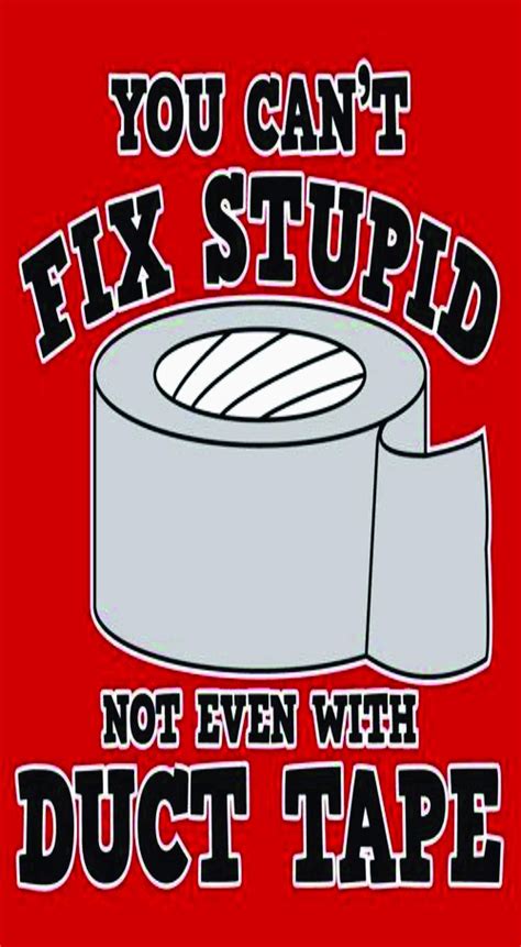 You Can T Fix Stupid New Metal Aluminum Sign X Custom Made In USA Funny Quotes Cant Fix