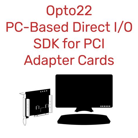 Opto22 Pc Direct Sdk Pc Based Direct Io Sdk For Pci Adapter Cards