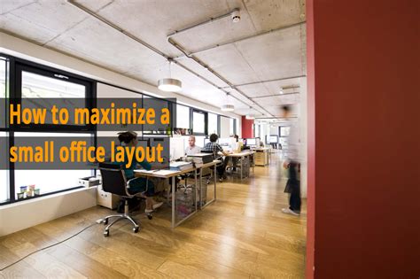 How To Maximize A Small Office Layout Sandglaz Blog