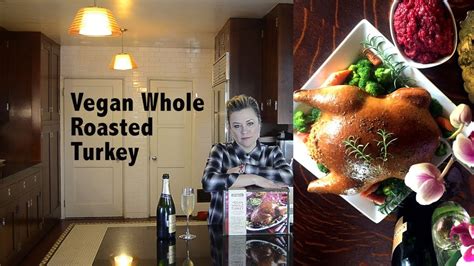 Ddd Ep 63 Vegan Whole Roasted Turkey Youtube