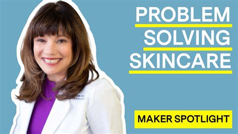 Problem Solving Skincare Dr Audrey Kunin Of Dermadoctor Maker