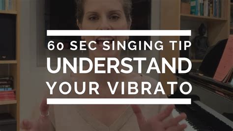 60 Second Singing Tip Understanding Vibrato Youtube