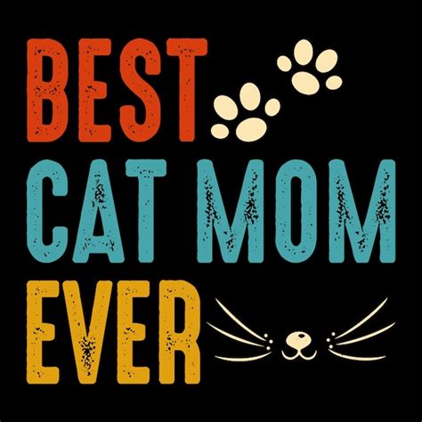 Premium Vector Best Cat Mom Ever Funny Cat Lover Mom Meowing Retro Vintage Cat T Shirt Design