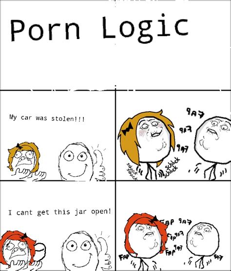 Porn Logic Meme By Parkermacey Memedroid