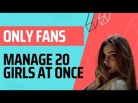 How To Manage Onlyfans Girls At Once Guide Onlyfans Nude Videos
