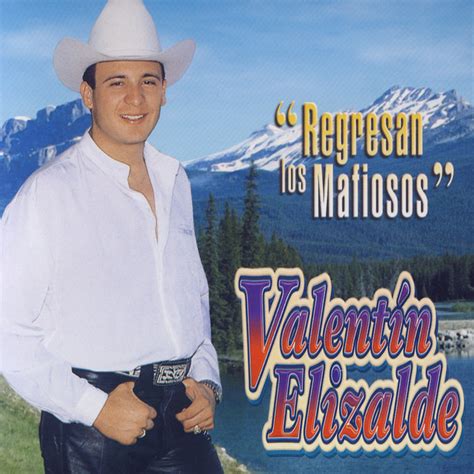 Regresan Los Mafiosos Album By Valentín Elizalde Spotify