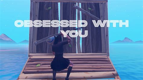 Obsessed With You 💕 Fortnite Montage Youtube