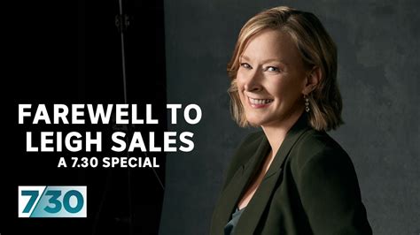 farewell to leigh sales a 7 30 special youtube