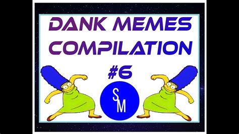 Dank Memes Compilation 6 Try Not To Laugh Challenge Youtube