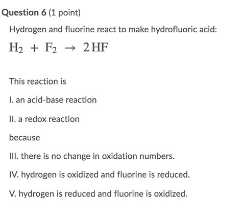 Solved Question 6 1 Point Hydrogen And Fluorine React To