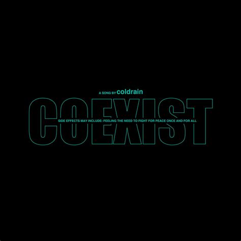In peace, at the same time or in the coexist. coldrain :: COEXIST (Digital) - J-Music Italia