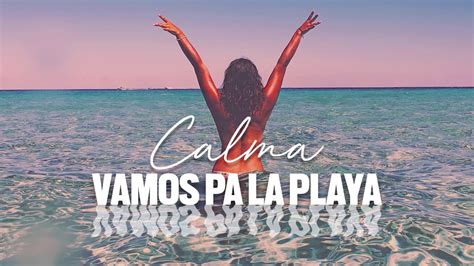 Calma Remix Vamos Pa La Playa Cover Farruko Ft Pedro Capo Youtube