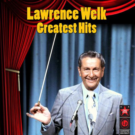 Greatest Hits Compilation By Lawrence Welk Spotify