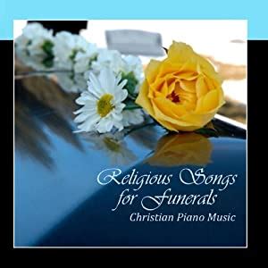 A selection of instrumental hymns and worship songs, ideal as background music for a funeral service or anywhere gentle music is needed. Piano Music Songs - Religious Songs For Funerals - Christian Piano Music - Amazon.com Music