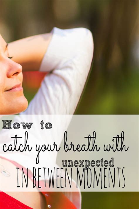 How To Catch Your Breath With In Between Moments Practical Parenting
