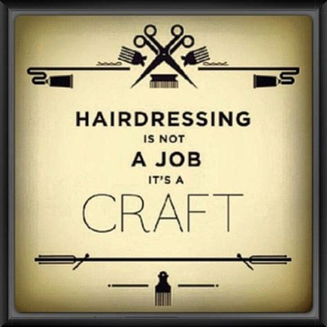 Hair Salon Quotes Hairstylist Quotes Hairdresser Quotes