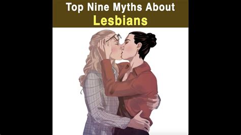 top nine myths about lesbians youtube