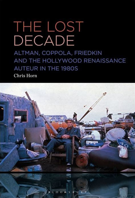 The Lost Decade Altman Coppola Friedkin And The Hollywood