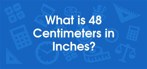 What Is 48 Centimeters In Inches Convert 48 Cm To In