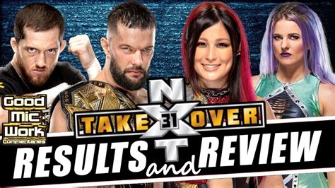 WWE NXT Take Over 31 Full Show REVIEW YouTube